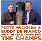 Putte Wickman & Buddy De Franco With The Claes Crona Trio - The Champs